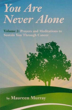 Imagen de archivo de You Are Never Alone, Volume 2: Prayers and Meditations to Sustain You through Cancer a la venta por SecondSale