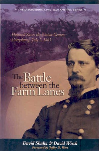 Beispielbild fr The Battle Between the Farm Lanes: Hancock Saves the Union Center: Gettysburg July 2, 1863 (Discovering Civil War America Series, V. 4) zum Verkauf von Riverby Books