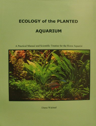 9780967377360: Ecology of the Planted Aquarium: A Practical Manual and Scientific Treatise for the Home Aquarist