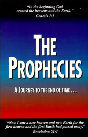 Imagen de archivo de The Prophecies . A Journey to the End of Time a la venta por ThriftBooks-Atlanta