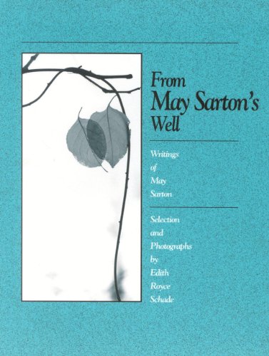 Stock image for From May Sarton's Well : Writings of May Sarton for sale by Better World Books