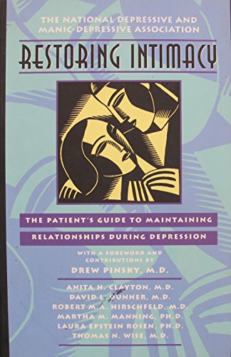 Beispielbild fr Restoring Intimacy: The Patient's Guide to Maintaining Relationships During Depression zum Verkauf von ThriftBooks-Dallas