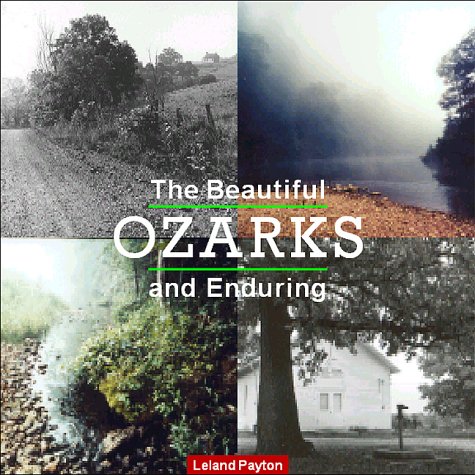 9780967392509: The Beautiful & Enduring Ozarks