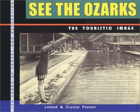 Imagen de archivo de See the Ozarks : The Touristic Image a la venta por Better World Books