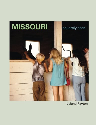 Stock image for Missouri Squarely Seen for sale by Revaluation Books