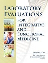 9780967394947: Laboratory Evaluations for Integrative and Functional Medicine