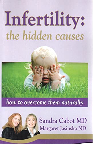 Stock image for Infertility : The Hidden Causes for sale by Better World Books