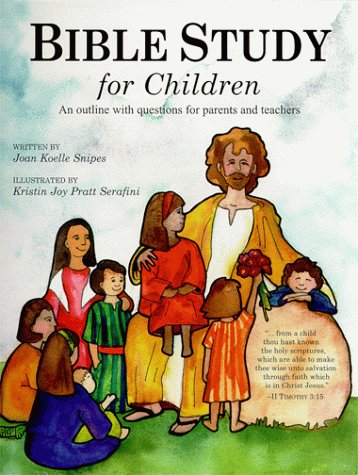 Beispielbild fr Bible Study for Children: An Outline with Questions for Parents and Teachers zum Verkauf von Alplaus Books