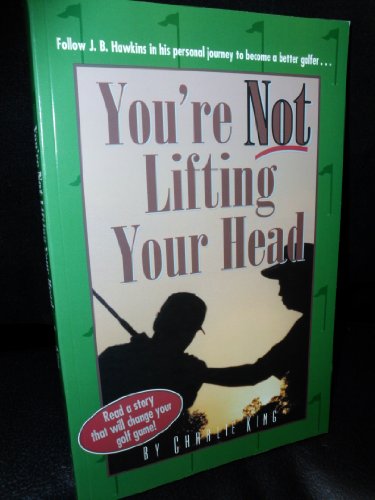 Beispielbild fr You're Not Lifting Your Head zum Verkauf von Better World Books