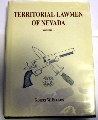 Stock image for Territorial lawmen of Nevada, Vol. 1 (Nevada Lawman Series) for sale by Cronus Books