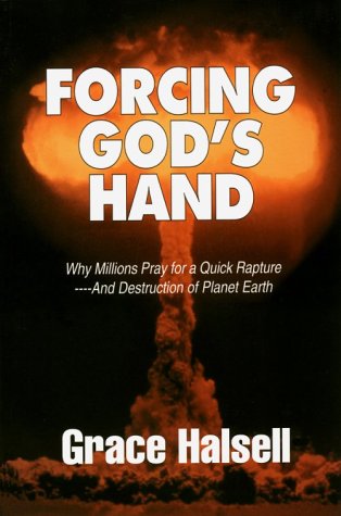 9780967401317: Forcing God's Hand: Why Millions Pray for a Quick Rapture and Destruction of Planet Earth