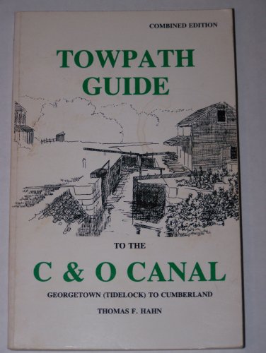 9780967403311: Towpath Guide to the C&O Canal: Georgetown (Tidelock) to Cumberland