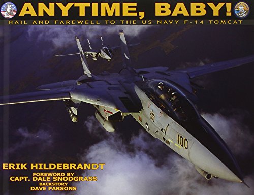 Stock image for Anytime, Baby! Hail and Farewell to the U.S. Navy F-14 Tomcat for sale by Jackson Street Booksellers