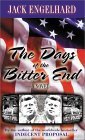9780967407425: The Days of the Bitter End