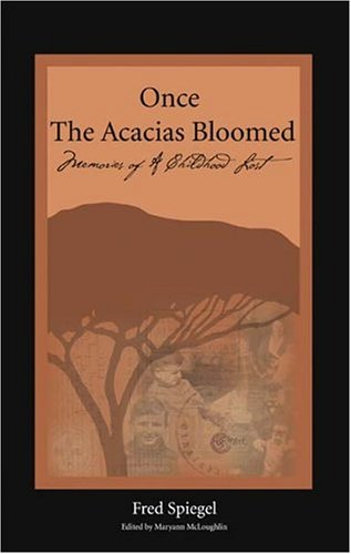 9780967407463: Once the Acacias Bloomed: Memories of a Childhood Lost