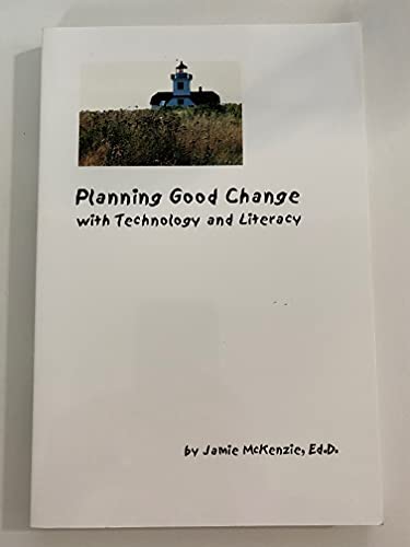 Stock image for Planning Good Change with Technology and Literacy for sale by TextbookRush