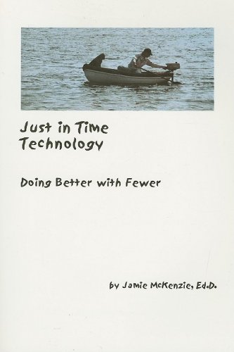 Imagen de archivo de Just in Time Technology: Doing Better With Fewer (Additional Resources) a la venta por suffolkbooks