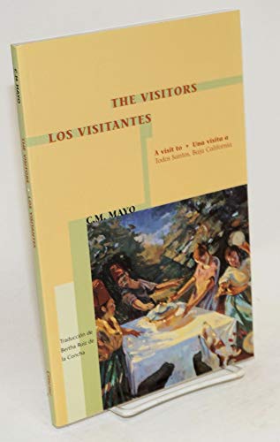 Stock image for The Visitors Los Visitantes: A Visit to (Una Visita a) Todos Santos Baja California for sale by Books From California