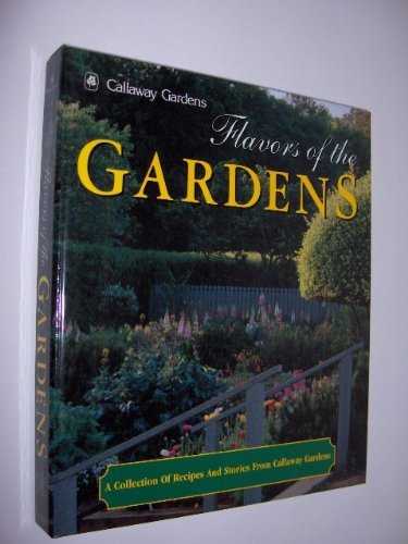 Flavors Of The Garden (9780967412504) by Callaway Editions