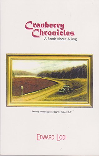 Cranberry chronicles: A book about a bog