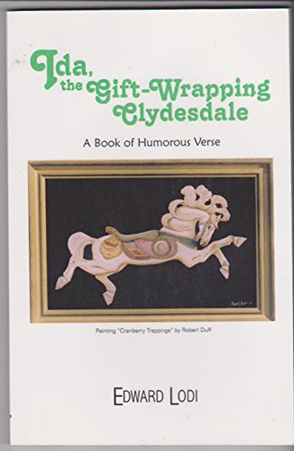 Stock image for Ida, the gift-wrapping clydesdale: A book of humorous verse for sale by Wonder Book