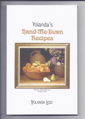 Stock image for Yolanda's hand-me-down recipes Lodi, Yolanda for sale by Broad Street Books