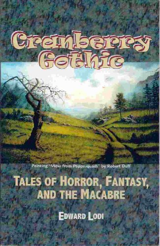 9780967420493: Cranberry Gothic: Tales of Horror, Fantasy, and the Macabre