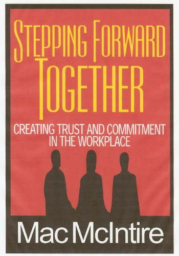 9780967423746: Stepping Forward Together: Creating Trust and Commitment in the Workplace