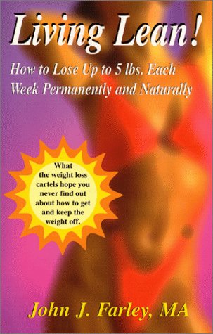Stock image for Living Lean! How to lose up to 5 lbs. each week permanently and naturally for sale by Robinson Street Books, IOBA