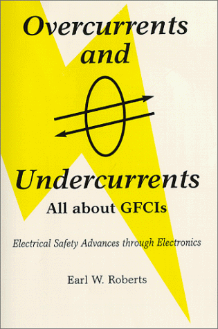 Beispielbild fr Overcurrents and Undercurrents - All about GFCIs zum Verkauf von ThriftBooks-Atlanta