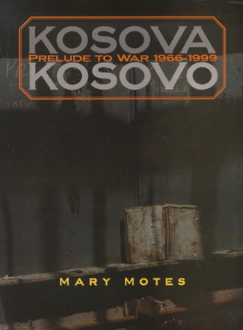 Kosova Kosavo: Prelude to War 1966-1999
