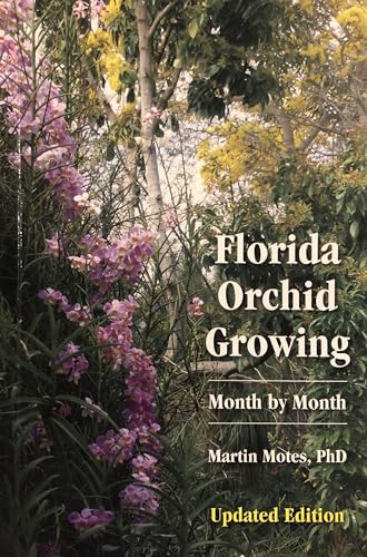 Stock image for Florida Orchid Growing: Month by Month for sale by Sunshine State Books