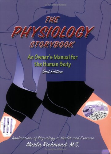 Beispielbild fr The Physiology Storybook: An Owner's Manual for the Human Body, 2nd edition zum Verkauf von Open Books