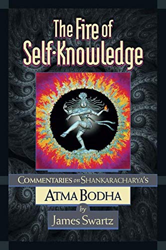 Stock image for The Fire of Self-Knowledge: Commentaries on Shankaracharya's Atma Bodha for sale by WorldofBooks
