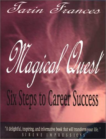 Beispielbild fr Magical Quest : Six Steps to Career Success zum Verkauf von Better World Books