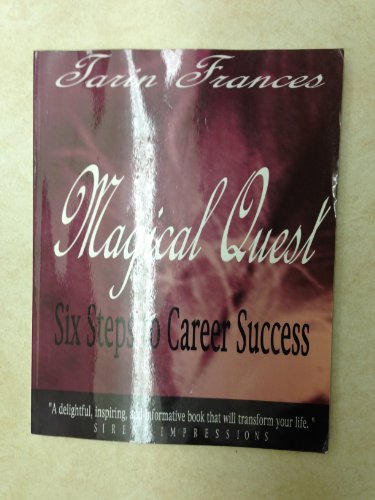 9780967444949: Magical Quest: Six Steps to Career Success