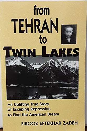 Beispielbild fr From Tehran to Twin Lakes zum Verkauf von Books From California
