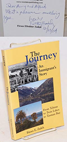 Beispielbild fr Journey : An Uplifting True Story of an Immigrant Escaping Repression in Iran, Building the American Dream in Colorado, and Seeking Peace of Mind and Heart in New Zealand zum Verkauf von Better World Books