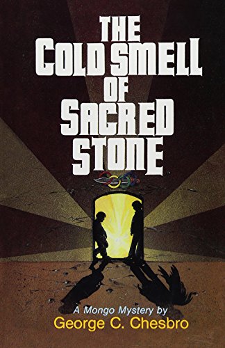 The Cold Smell of Sacred Stone (A Mongo Mystery) (9780967450322) by George C. Chesbro
