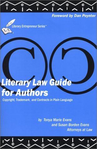 Beispielbild fr Literary Law Guide for Authors: Copyrights, Trademarks and Contracts in Plain Language zum Verkauf von Goodwill