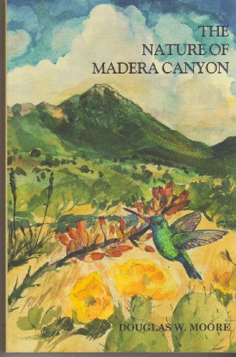 The Nature of Madera Canyon