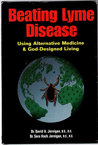 Stock image for Beating Lyme Disease: Using Alternative Medicine and God-Designed Living for sale by SecondSale