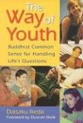 Beispielbild fr The Way of Youth : Buddhist Common Sense for Handling Life's Questions zum Verkauf von Better World Books