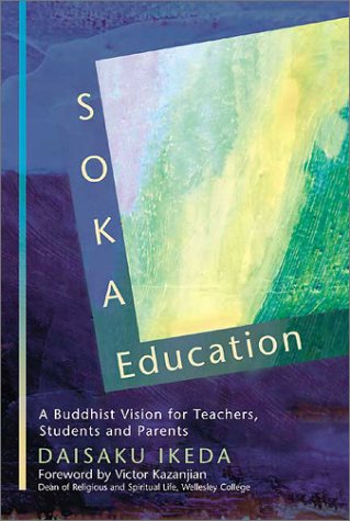 Stock image for Soka Education: A Buddhist Vision for Teachers, Students and Parents for sale by WorldofBooks