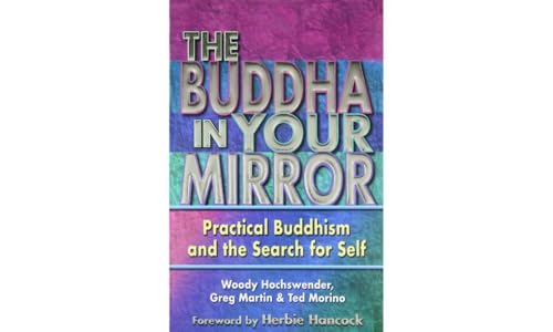 9780967469782: The Buddha in Your Mirror: Practical Buddhism and the Search for Self