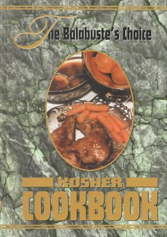 9780967471600: Balabuste's Choice Kosher Cookbook