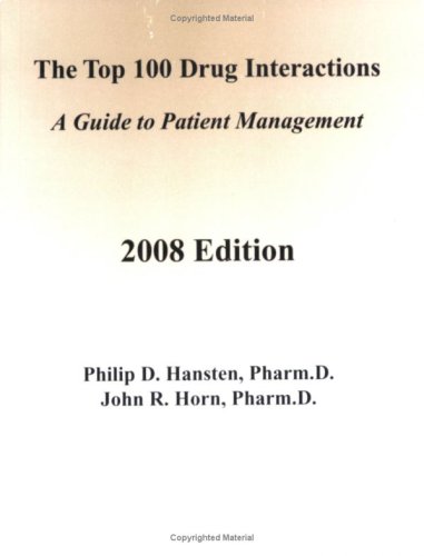 Stock image for The Top 100 Drug Interactions: A Guide to Patient Management, Year 2008 for sale by HPB-Red