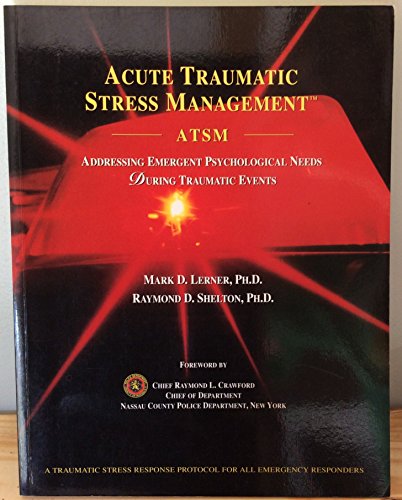 Beispielbild fr Acute Traumatic Stress Management (Acute Traumatic Stress Management-ATSM) zum Verkauf von SecondSale