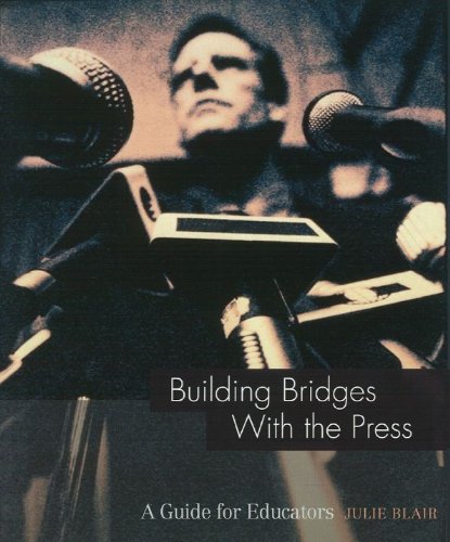 Stock image for Building Bridges with the Press (A Guide for Educators) (Guide for Educators Series) for sale by suffolkbooks
