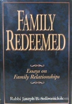 Beispielbild fr Family redeemed: Essays on family relationships (MeOtzar hoRav : selected writings of Rabbi Joseph B. Soloveitchik) zum Verkauf von Wizard Books